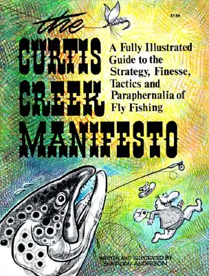 Curtis Creek Manifesto – Illustrated Guide To Fly Fishing Fundamentals 1